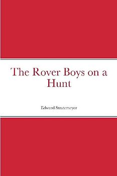 The Rover Boys on a Hunt