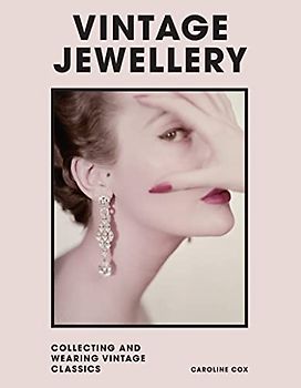 Vintage Jewellery: Collecting and wearing designer classics (Welbeck Vintage)