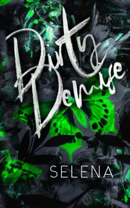 Dirty Demise: A Dark High School Romance (Willow Heights Prep Academy: The Envy, Band 1)