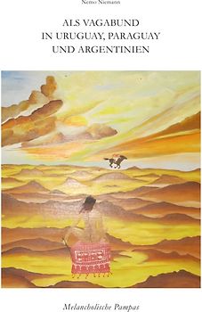 Als Vagabund in Uruguay, Paraguay und Argentinien