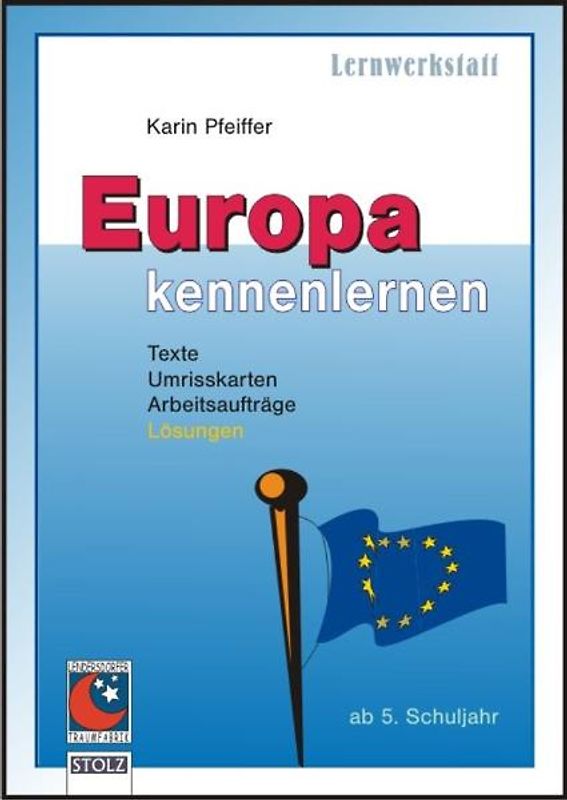 Europa kennenlernen. Texte, Kartenumrisse, Aufgaben, Lösungen