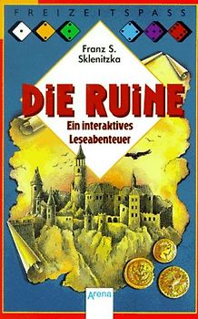 Die Ruine. Ein interaktives Leseabenteuer