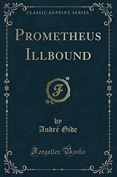 Prometheus Illbound (Classic Reprint)