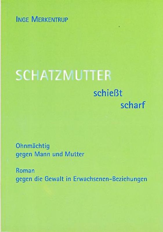Schatzmutter schießt scharf