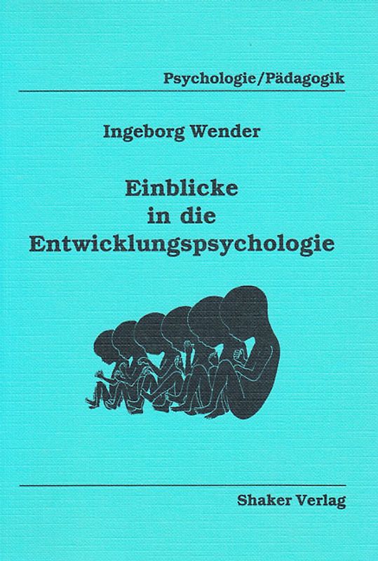 Einblicke in die Entwicklungspsychologie