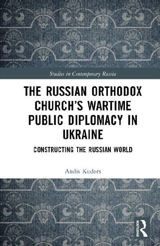 The Russian Orthodox Church's Wartime Public Diplomacy in Ukraine