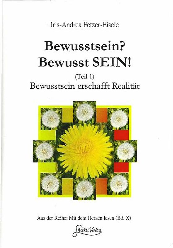 Bewusstsein? Bewusst SEIN! (Teil1)