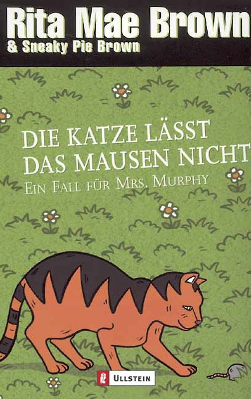 Die Katze lässt das Mausen nicht (Ein Mrs.-Murphy-Krimi 10)