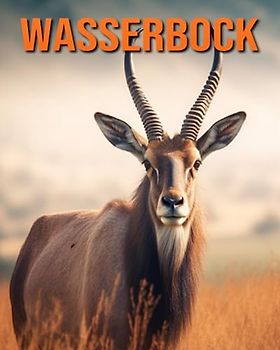 Wasserbock: Buch mit lustigen Fakten für Kinder mit tollen Fotos
