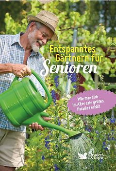 Entspanntes Gärtnern für Senioren