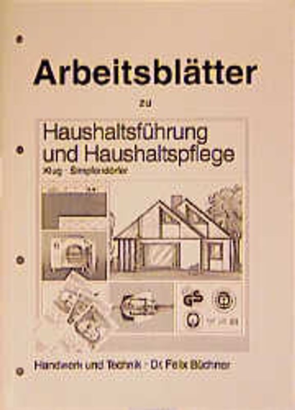 Haushaltsführung als Dienstleistung. Arbeitsblätter - Schülerausgabe