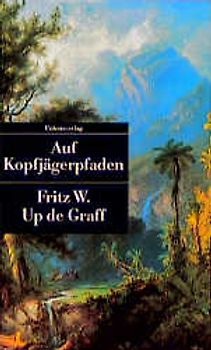 Auf Kopfjägerpfaden