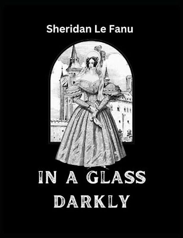 In a Glass Darkly