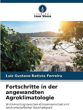 Fortschritte in der angewandten Agroklimatologie