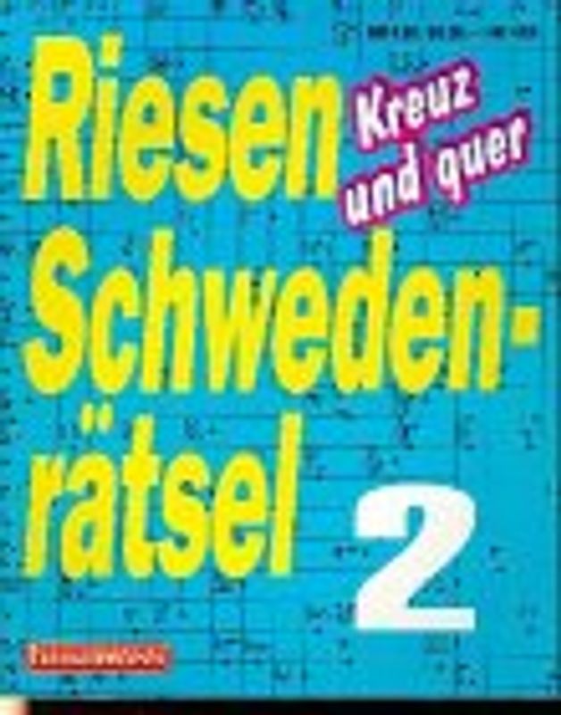 Riesen-Schwedenrätsel. Kreuz und quer