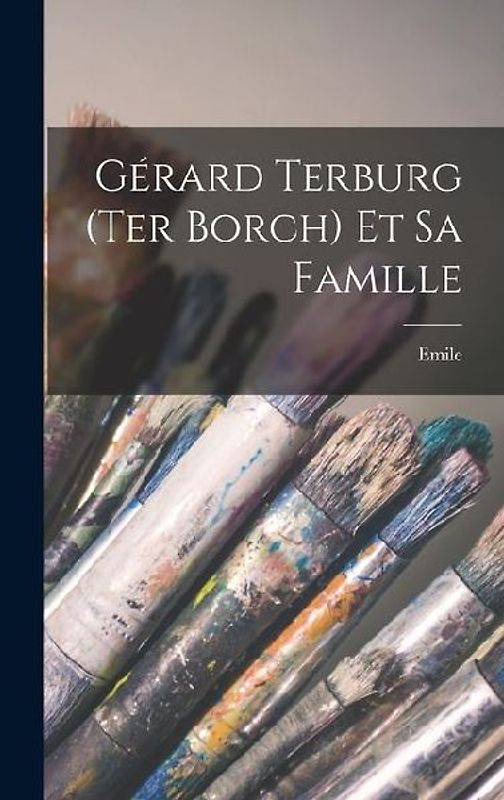 Gérard Terburg (Ter Borch) et sa famille