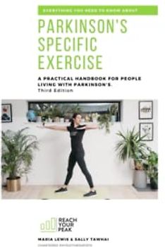 Everything you need to know about Parkinson's Specific Exercise.: A practical guide for people living with Parkinson's.