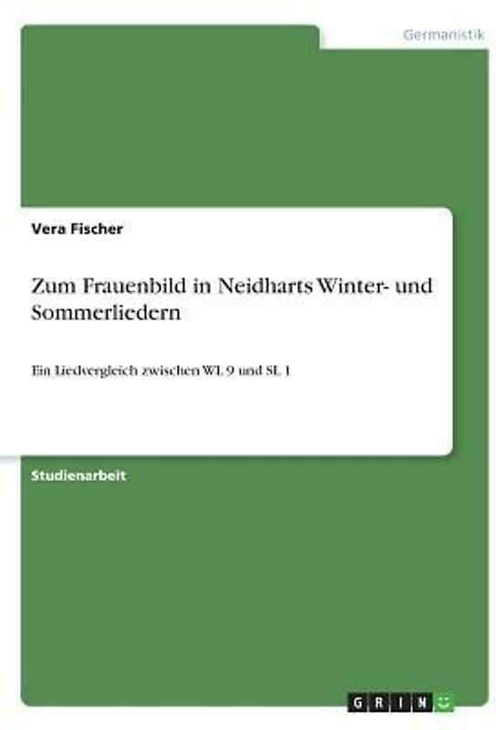 Zum Frauenbild in Neidharts Winter- und Sommerliedern