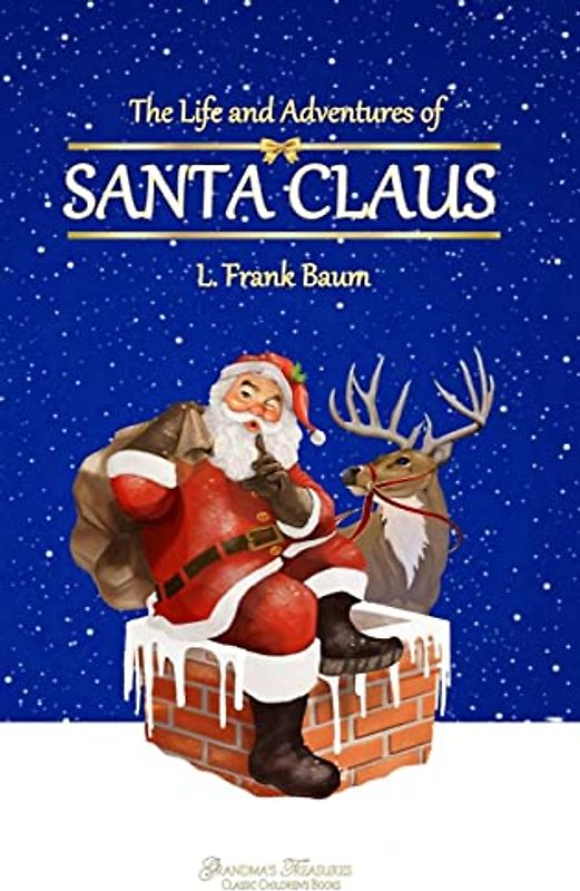 The Life and Adventures of Santa Claus