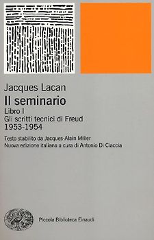 Il seminario. Libro I. Gli scritti tecnici di Freud (1953-1954)