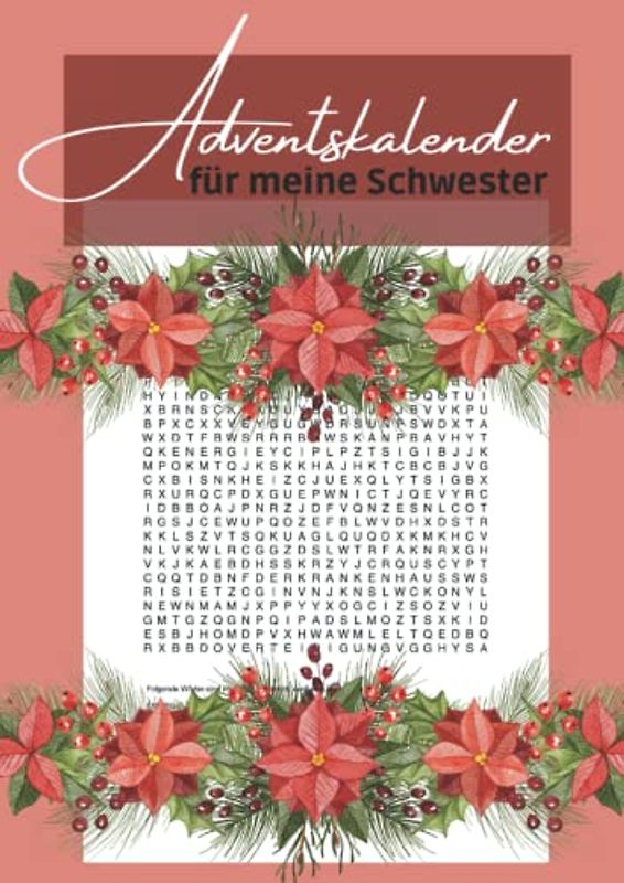 Adventskalender für meine Schwester: Ein Rätselbuch für die Adventszeit - Das Adventsgeschenk für die beste Schwester der Welt