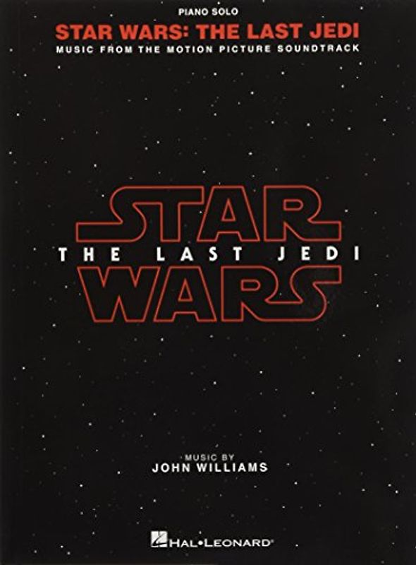 John Williams: Star Wars - The Last Jedi (Piano Solo Book): Noten für Klavier: Music from the Motion Picture Soundtrack