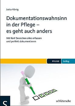 Dokumentationswahnsinn in der Pflege - es geht auch anders