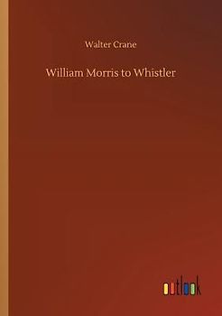 William Morris to Whistler