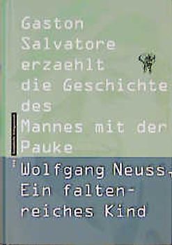 Wolfgang Neuss, ein faltenreiches Kind