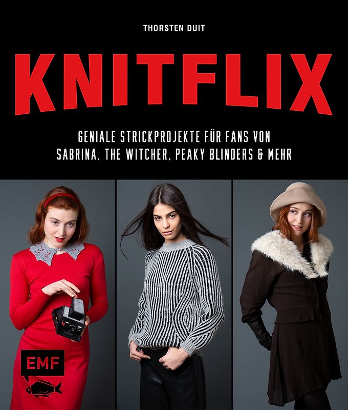 KNITFLIX – Geniale Strickprojekte für Fans von Sabrina, The Witcher, Peaky Blinders und mehr