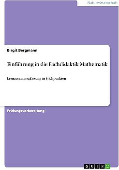 Einführung in die Fachdidaktik Mathematik