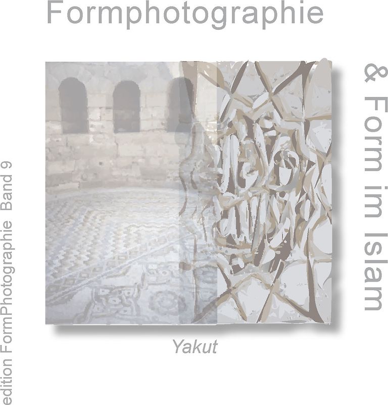 Formphotographie und Form im Islam