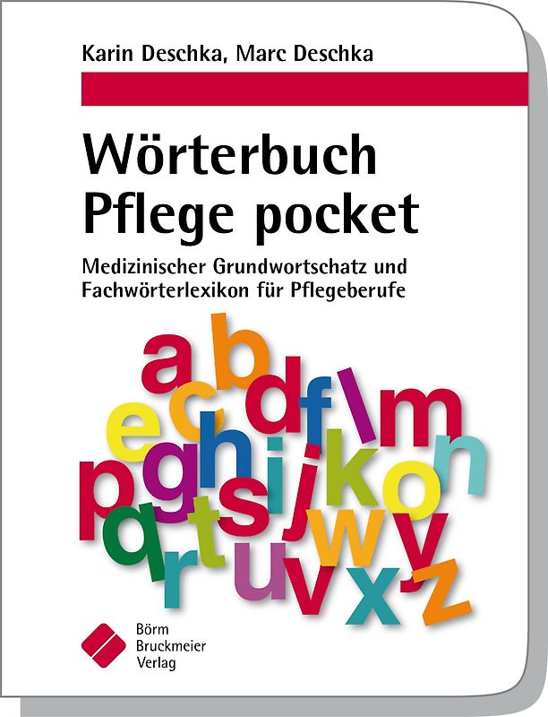 Wörterbuch Pflege pocket : Medizinischer Grundwortschatz und Fachwörterlexikon für Pflegeberufe