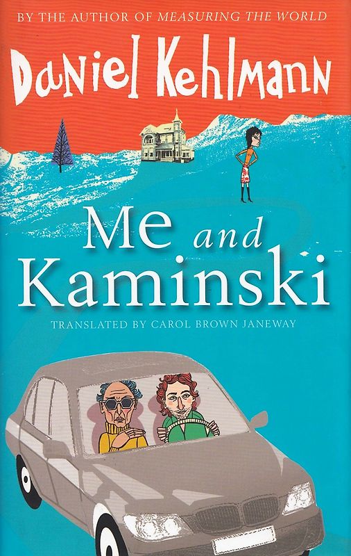 Me and Kaminski - Daniel Kehlmann [Hardcover]