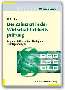 Der Zahnarzt in der Wirtschaftlichkeitsprüfung