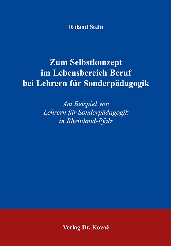 Zum Selbstkonzept im Lebensbereich Beruf bei Lehrern für Sonderpädagogik