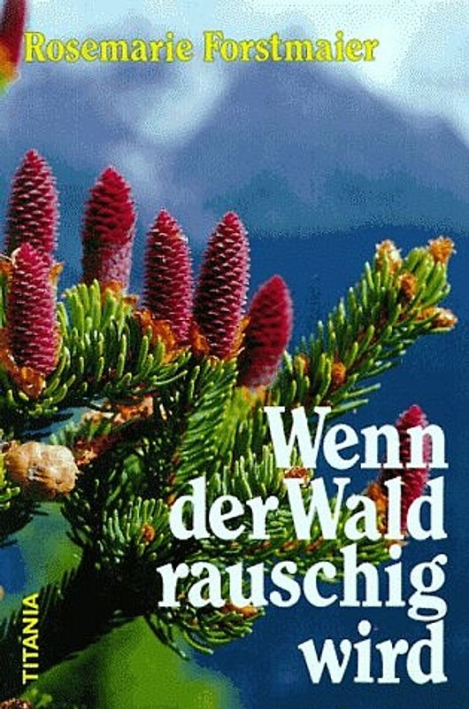 Wenn der Wald rauschig wird