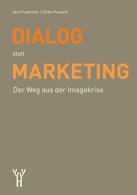 Dialog statt Marketing