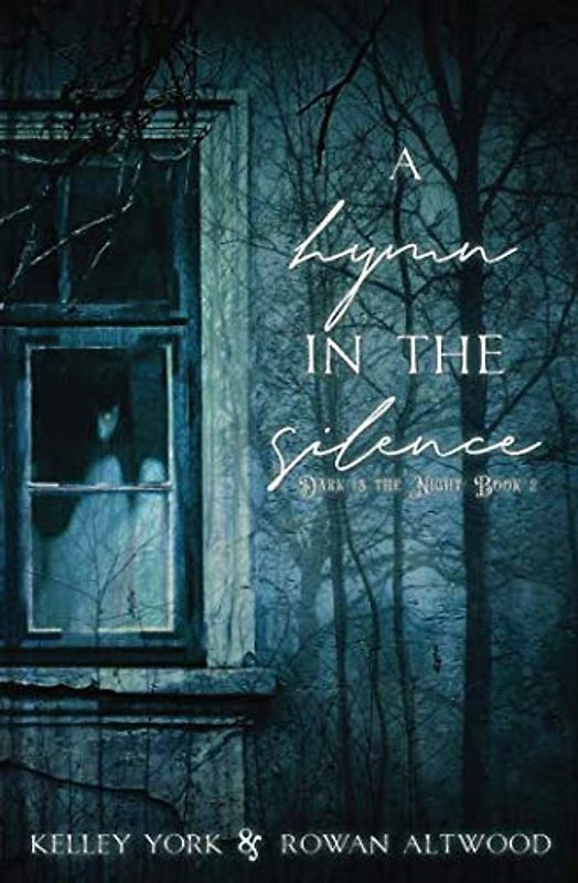 A Hymn in the Silence (Dark is the Night, Band 2)