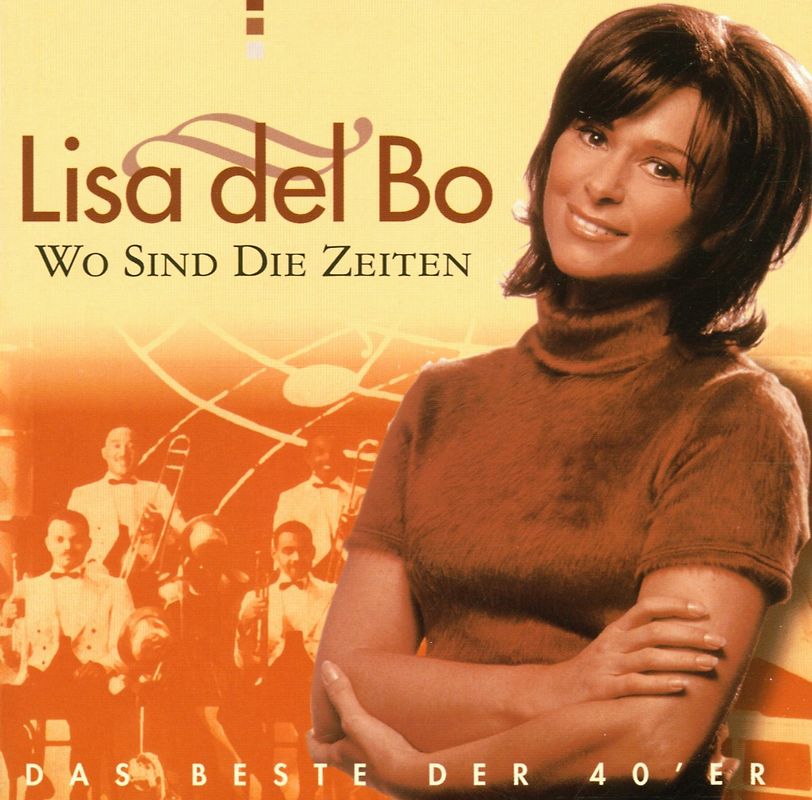 Lisa Del Bo - Wo sind die Zeiten - Das Beste der 40er