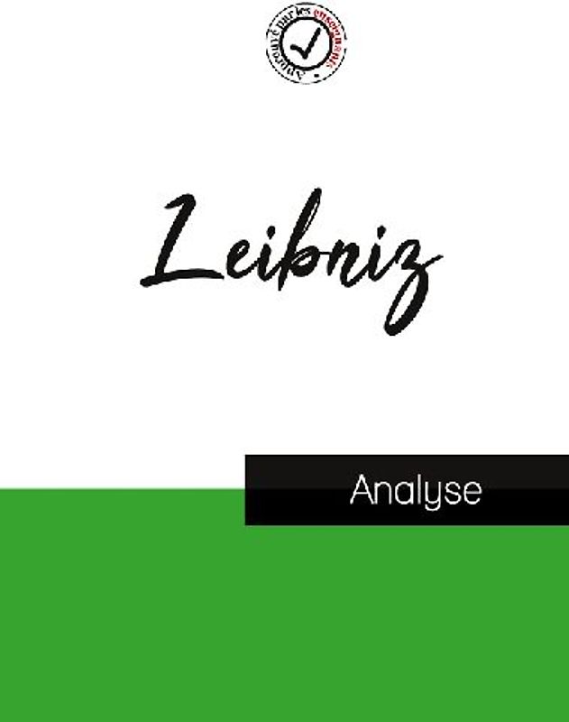 Leibniz (étude et analyse complète de sa pensée)