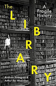 The Library: A Fragile History