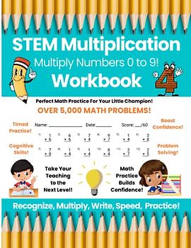 Multiplication Workbook for Ages 2-5, Multiply Numbers 0 to 9, STEM Math Workbook: The Ultimate STEM Math Multiplication Workbook By Glitter Bay Books