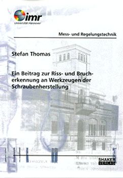 Ein Beitrag zur Riss- und Brucherkennung an Werkzeugen der Schraubenherstellung