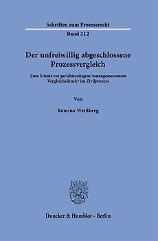 Der unfreiwillig abgeschlossene Prozessvergleich