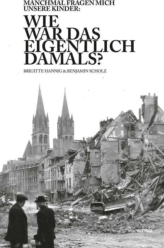 Wie war das eigentlich damals?