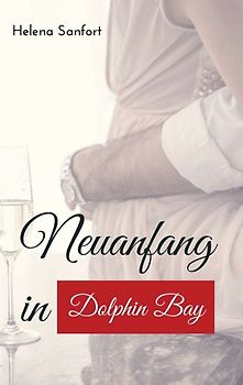 Neuanfang in Dolphin Bay