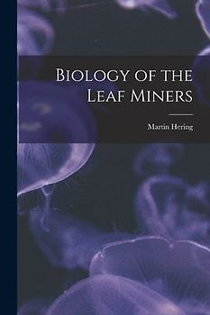 Biology of the Leaf Miners