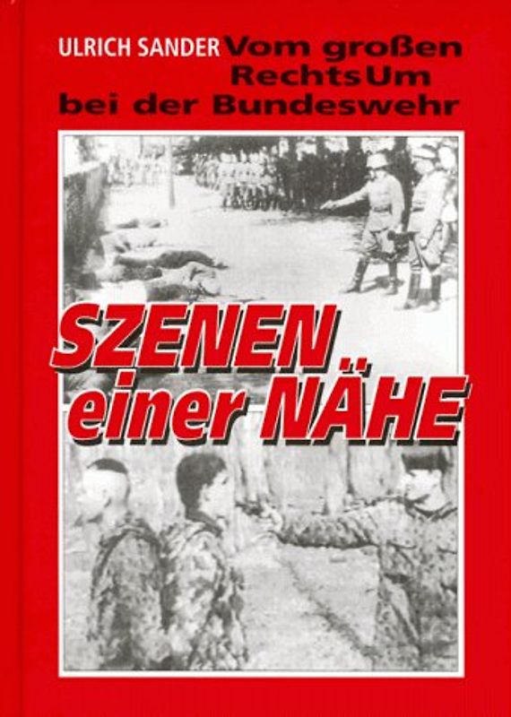 Szenen einer Nähe - Vom großen Rechtsum bei der Bundeswehr. Die Bundeswehr im Kriegseinsatz - Der dritte Feldzug gegen Serbien