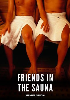 Friends in the Sauna